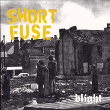 SHORT FUSE "Blight" 7" (Assault) German Import